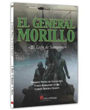 EL GENERAL MORILLO. EL LEÓN DE SAMPAYO