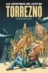 LAS AVENTURAS DEL CAPITÁN TORREZNO, VOLUMEN 01. HORIZONTES LEJANOS