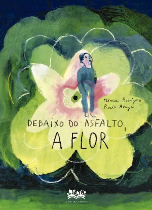 DEBAIXO DO ASFALTO, A FLOR