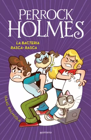 PERROCK HOLMES 20 - LA BACTERIA RASCA-RASCA