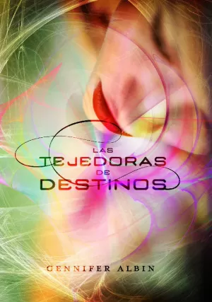 TEJEDORAS DE DESTINOS, LAS