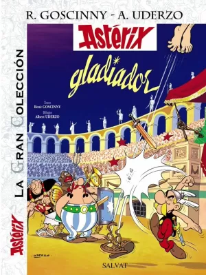 ASTERIX 04: ASTÉRIX GLADIADOR. LA GRAN COLECCIÓN