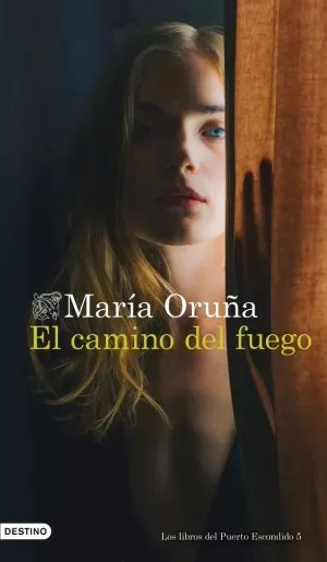 EL CAMINO DEL FUEGO (SAGA PUERTO ESCONDIDO 05)