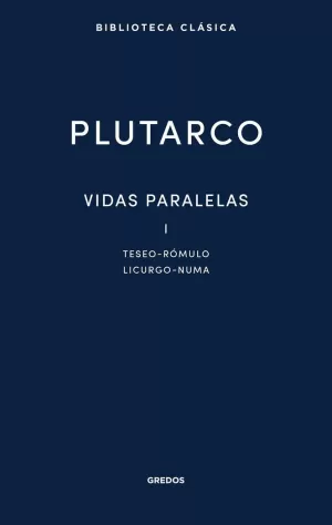 VIDAS PARALELAS I. TESEO - RÓMULO - LICURGO - NUMA