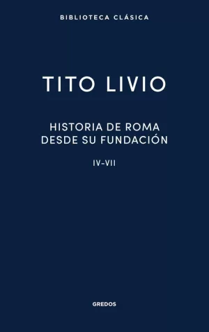 HISTORIA DE ROMA DESDE SU FUNDACION IV-VII