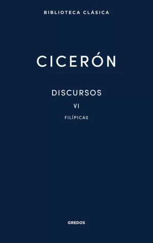 DISCURSOS VOL. VI. FILÍPICAS