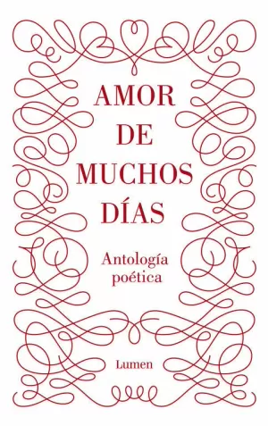AMOR DE MUCHOS DÍAS. ANTOLOGÍA POÉTICA