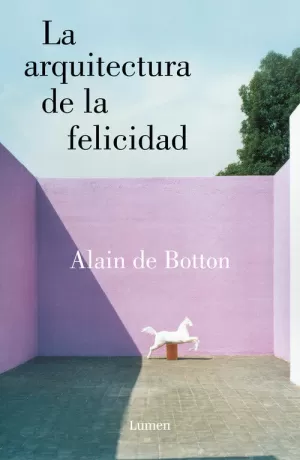 ARQUITECTURA DE LA FELICIDAD, LA
