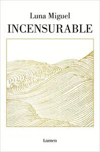 INCENSURABLE