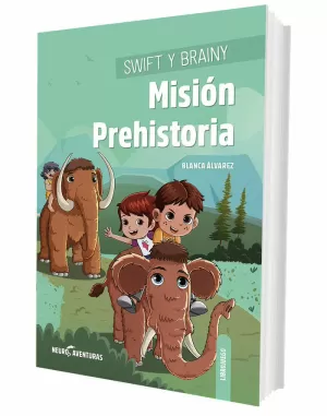 SWIFT Y BRAINY: MISIÓN PREHISTORIA