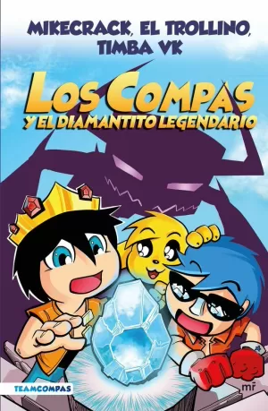 LOS COMPAS Y EL DIAMANTITO LEGENDARIO (EDICIÓN A COLOR)