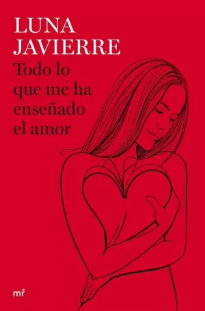 TODO LO QUE ME HA ENSEÑADO EL AMOR