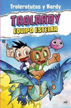 TROLARDY 05. EQUIPO ESTELAR