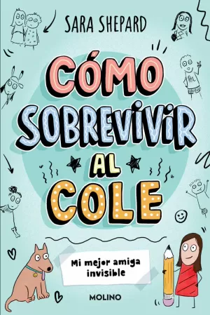 CÓMO SOBREVIVIR AL COLE: MI MEJOR AMIGA INVISIBLE