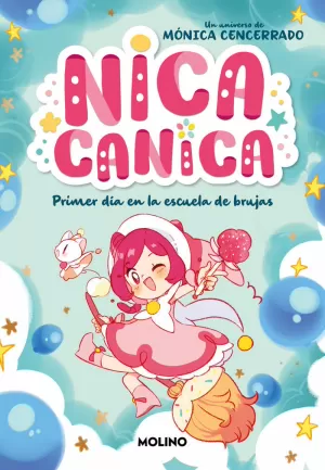 NICA CANICA 01: PRIMER DÍA EN LA ESCUELA DE BRUJAS