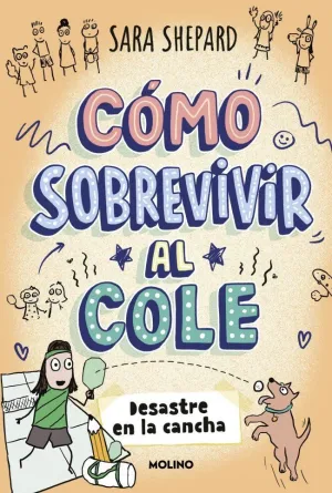 CÓMO SOBREVIVIR AL COLE 05. DESASTRE EN LA CANCHA