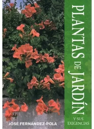 PLANTAS DE JARDÍN Y SUS EXIGENCIAS PLANTAS DE JARDÍN Y SUS EXIGENCIAS