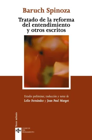 TRATADO DE LA REFORMA DEL ENTENDIMIENTO Y OTROS ESCRITOS