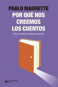 ¿POR QUÉ NOS CREEMOS LOS CUENTOS?