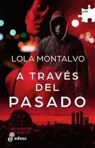 A TRAVÉS DEL PASADO