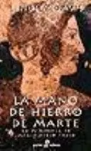 LA MANO DE HIERRO DE MARTE (IV)