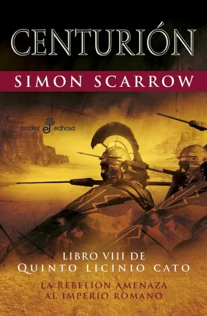 QUINTO LICINIO CATO VIII: CENTURIÓN