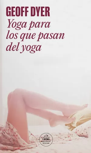 YOGA PARA LOS QUE PASAN DEL YOGA