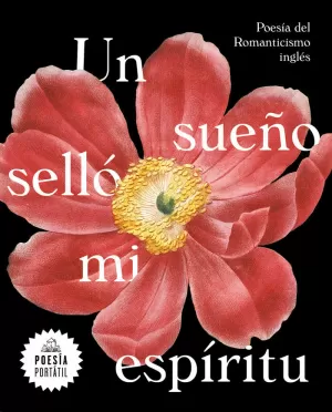 UN SUEÑO SELLÓ MI ESPÍRITU. POESÍA DEL ROMANTICISMO INGLÉS