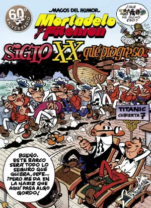 MAGOS DEL HUMOR 81: MORTADELO Y FILEMÓN. SIGLO XX, QUÉ PROGRESO!