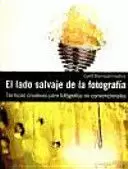 EL LADO SALVAJE DE LA FOTOGRAFÍA
