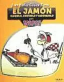 EL JAMÓN. ELEGIRLO, CORTARLO Y SABOREARLO