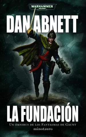 LA FUNDACIÓN. UN ÓMNIBUS DE LOS FANTASMAS DE GAUNT