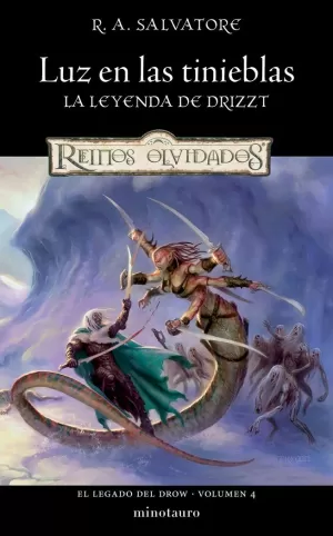 EL LEGADO DEL DROW 04: LUZ EN LAS TINIEBLAS
