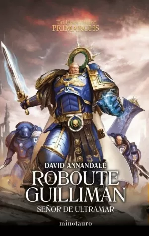 ROBOUTE GUILLIMAN: SEÑOR DE ULTRAMAR