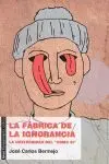 LA FÁBRICA DE LA IGNORANCIA