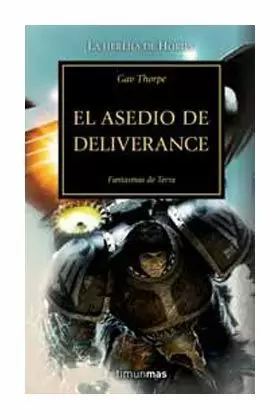 HEREJÍA DE HORUS 18: EL ASEDIO DE DELIVERANCE