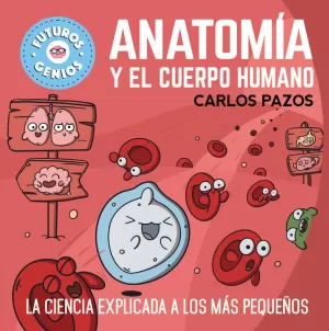 ANATOMÍA Y EL CUERPO HUMANO
