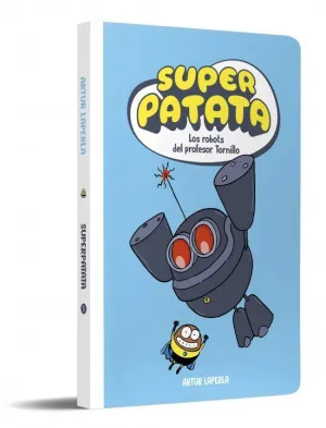 SUPERPATATA 05. LOS ROBOTS DEL PROFESOR TORNILLO (NUEVA EDICIÓN)