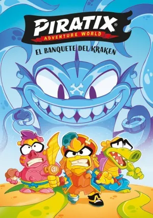 PIRATIX. PRIMERAS LECTURAS 02 - EL BANQUETE DEL KRAKEN
