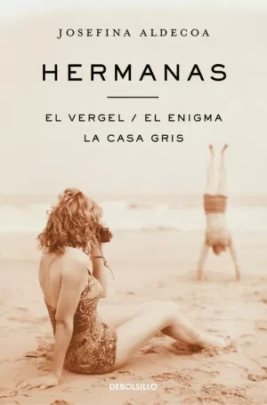 HERMANAS - EL VERGEL - EL ENIGMA - LA CASA GRIS