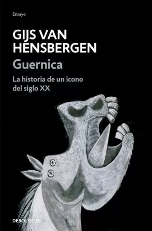 GUERNICA. LA HISTORIA DE UN ICONO DEL SIGLO XX