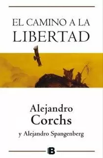 CAMINO A LA LIBERTAD, EL