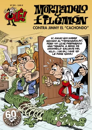 OLÉ MORTADELO 201: CONTRA JIMMY EL CACHONDO