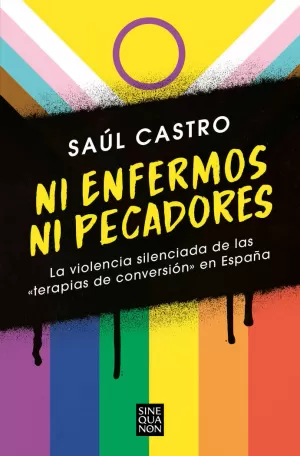 NI ENFERMOS NI PECADORES: LA VIOLENCIA SILENCIADA DE LAS «TERAPIAS DE CONVERSIÓN» EN ESPAÑA