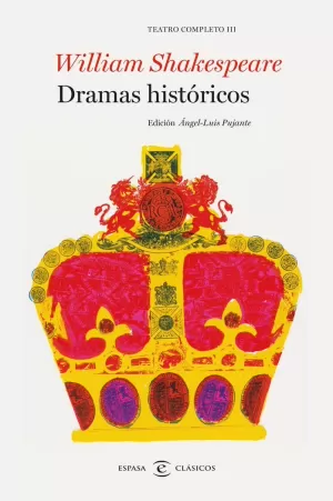 DRAMAS HISTÓRICOS. TEATRO COMPLETO DE WILLIAM SHAKESPEARE III