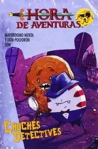 HORA DE AVENTURAS: CHUCHES DETECTIVES