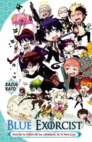 BLUE EXORCIST. GUÍA DE LA ORDEN DE LOS CABALLEROS DE LA VERA CRUZ