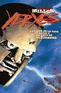 XERXES: LA CAÍDA DE LA CASA DE DARÍO Y EL ASCENSO DE ALEJANDRO 02