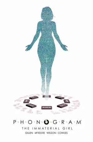 PHONOGRAM 03: THE INMATERIAL GIRL
