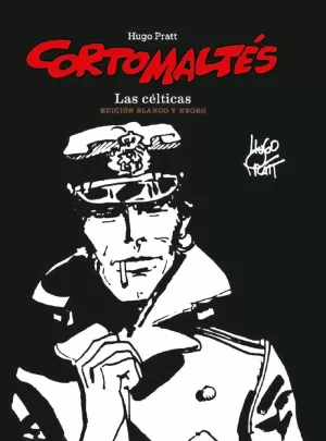 CORTO MALTÉS: LAS CÉLTICAS (B/N)